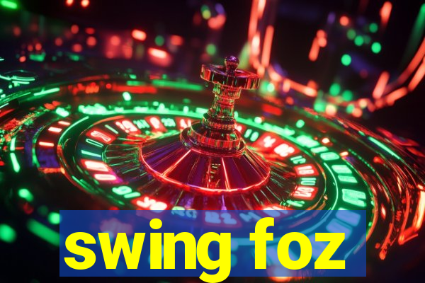 swing foz